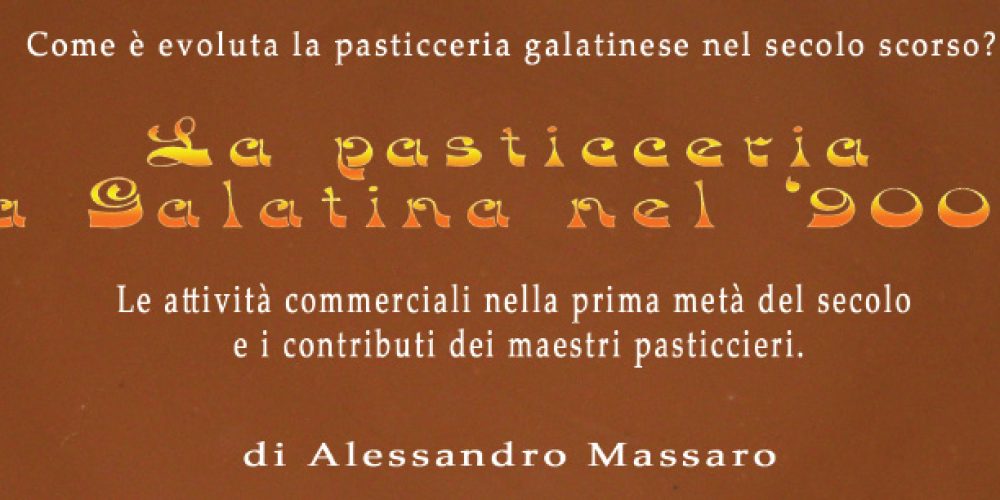 Storia della pasticceria a Galatina (3^ parte)